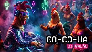 Co-Co-Uá - DJ Galão