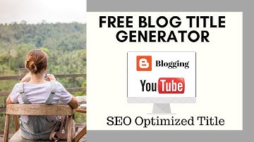 Free unlimited topic ideas generator for your blogger blog or YouTube video-Blogging for beginners