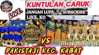 Live 🇮🇩 KUNTULAN CARUK LIVE PAKISTAJI KEC. KABAT