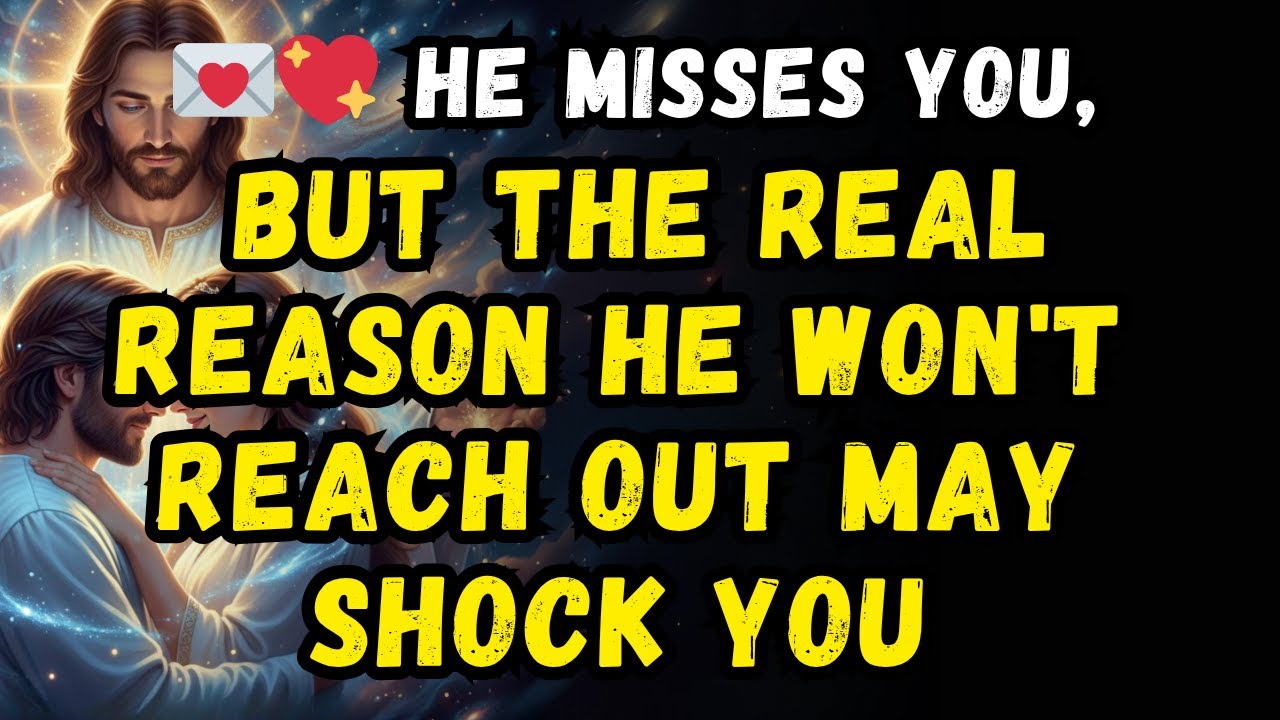 💖 He misses you, but the REAL reason he won't reach out may SHOCK YOU