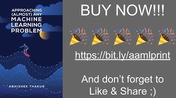 I finally got a copy of "Approaching (Almost) Any Machine Learning Problem"