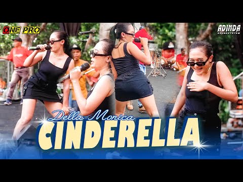 DELLA MONICA - CINDERELLA FT ONE PRO SUKOMUKTI SRONO BANASPATI ADINDA SOUNDSYSTEM