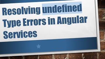 Resolving undefined Type Errors in Angular Services