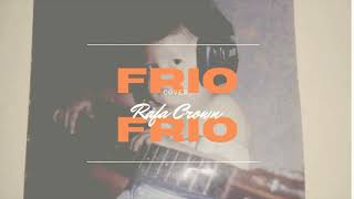 Video thumbnail of "Frio Frio Juan Luis Guerra (Cover) - Rafa Crown"