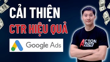Làm sao để điểm CTR quảng cáo Google Ads luôn trên 50%
