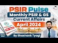 PSIR Pulse | Monthly Current Affairs for UPSC Prelims 2024 | April | StudyIQ IAS
