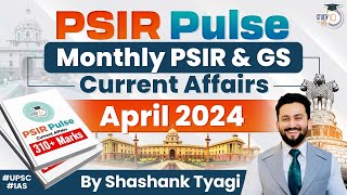 PSIR Pulse | Monthly Current Affairs for UPSC Prelims 2024 | April | StudyIQ IAS