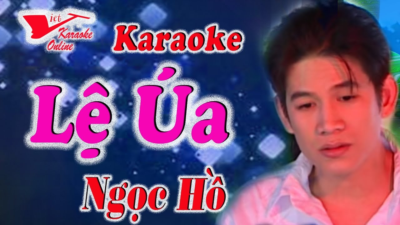 Karaoke Le Ua - Ngoc Ho (Beat Chuẩn) - youtube