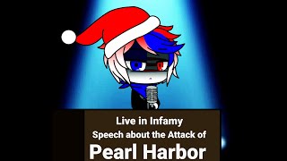"Live in Infamy," speech about the Attack of Pearl Harbor by Franklin D. Roosevelt
