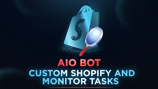 Setting up AIO Bot on Custom Shopify and Monitor Tasks!