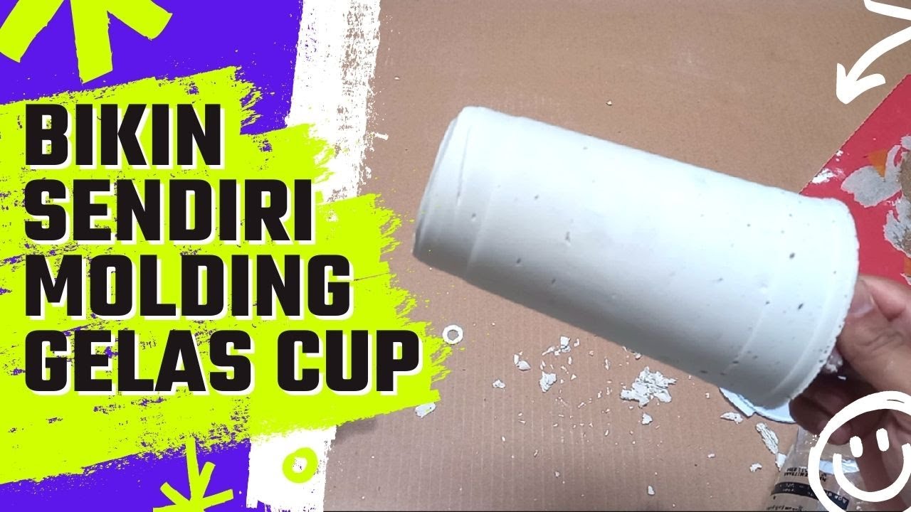 LEBIH MURAH !!.. Membuat Molding Gelas Cup