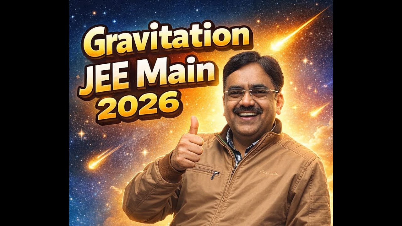 Gravitation For JEE Mains 2026 (theory + questions )