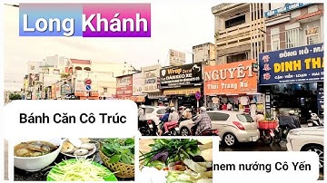 Lang thang Khám phá thành phố Long Khánh. Thưởng thức món ngon Bánh Căn Cô Trúc, NEM NƯỚNG CÔ YẾN