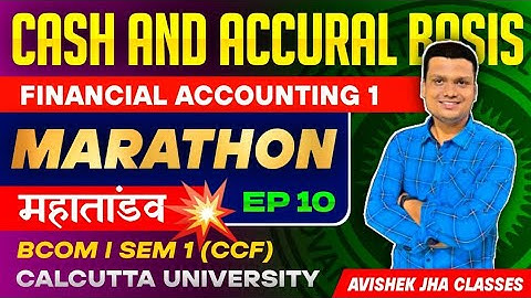 Cash And Accural Basis [10M]| FA One shot| Ep-10| Bcom sem 1 Ccf | Calcutta University