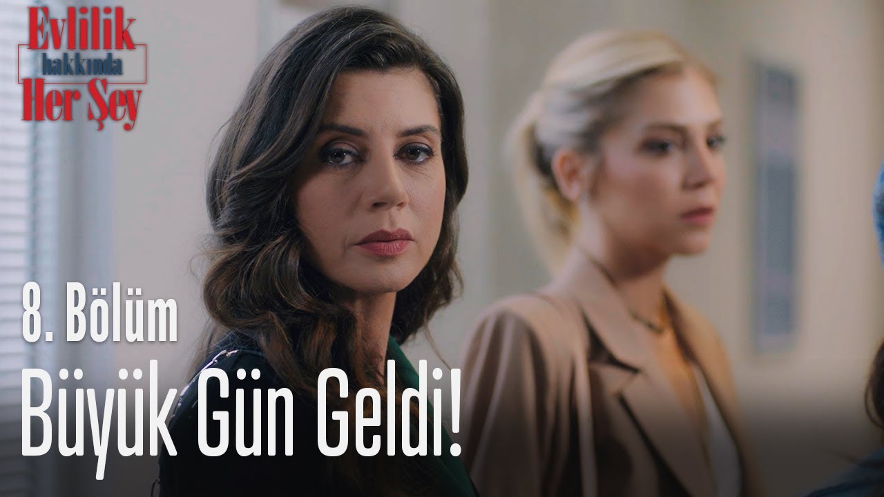 buyuk gun geldi evlilik hakkinda her sey 8 bolum youtube buyuk gun geldi evlilik hakkinda her sey 8 bolum youtube