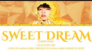Download Lagu NCT U(엔씨티 유) - 'SWEET DREAM' ENGLISH COVER BY JUNNY(주니) COLOR CODED LYRICS MP3