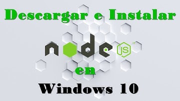 Descargar e instalar Node js en Windows 10