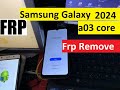 🔒 How to Unlock Samsung After Factory Reset 🔥 Samsung Galaxy A03 Core FRP Bypass Tutorial 2024