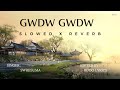 Gwdw gwdw x slowed  reverb  swrjisuma  bodo lyrics 