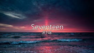 Seventeen - JKT48 (Underwater   Reverb) With Lyrics