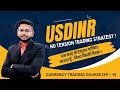 No risk usdinr currency trading strategy  best usdinr trading strategy for regular profit 