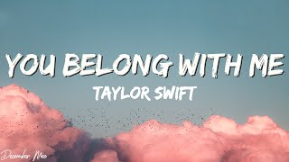 You Belong With Me - Taylor Swift (Lyrics) by Mee December 1,125 views 10 months ago 4 minutes, 57 seconds