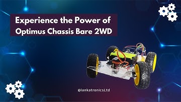 Experience the Power of Optimus Chassis #lankatronics #optimus #diy #arduino #lasercutting