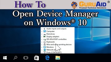 How to Open Device Manager on Windows® 10 - GuruAid