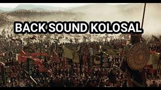 Backsound Kolosal | movie