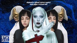ALEJANDRO'S GHOST VOICES - Lady Gaga & Virtual Self (Mashup)