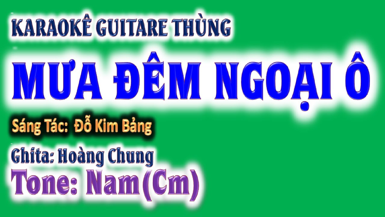 karaoke Mưa đêm ngoại ô, ghita thùng | tone nam(Cm)  | guitare Hoàng Chung | 2024 St: Đỗ Kim Bảng
