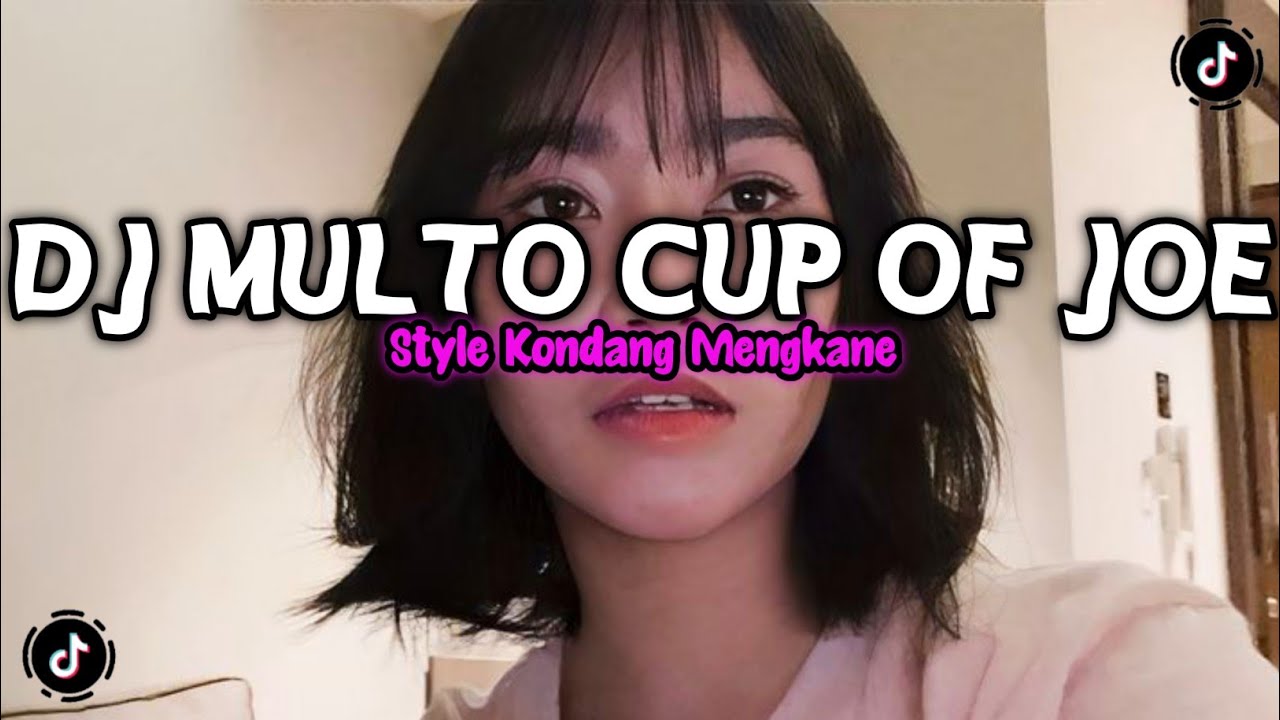 DJ MULTO CUP OF JOE STYLE KONDANG FULL REVERB SLOW BASS MENGKANE 2026