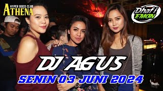 DJ AGUS TERBARU SENIN 03 JUNI 2024 FULL BASS || ATHENA BANJARMASIN