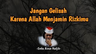 Renungan || Jaminan Allah Tentang Rizkimu - Cak Nun