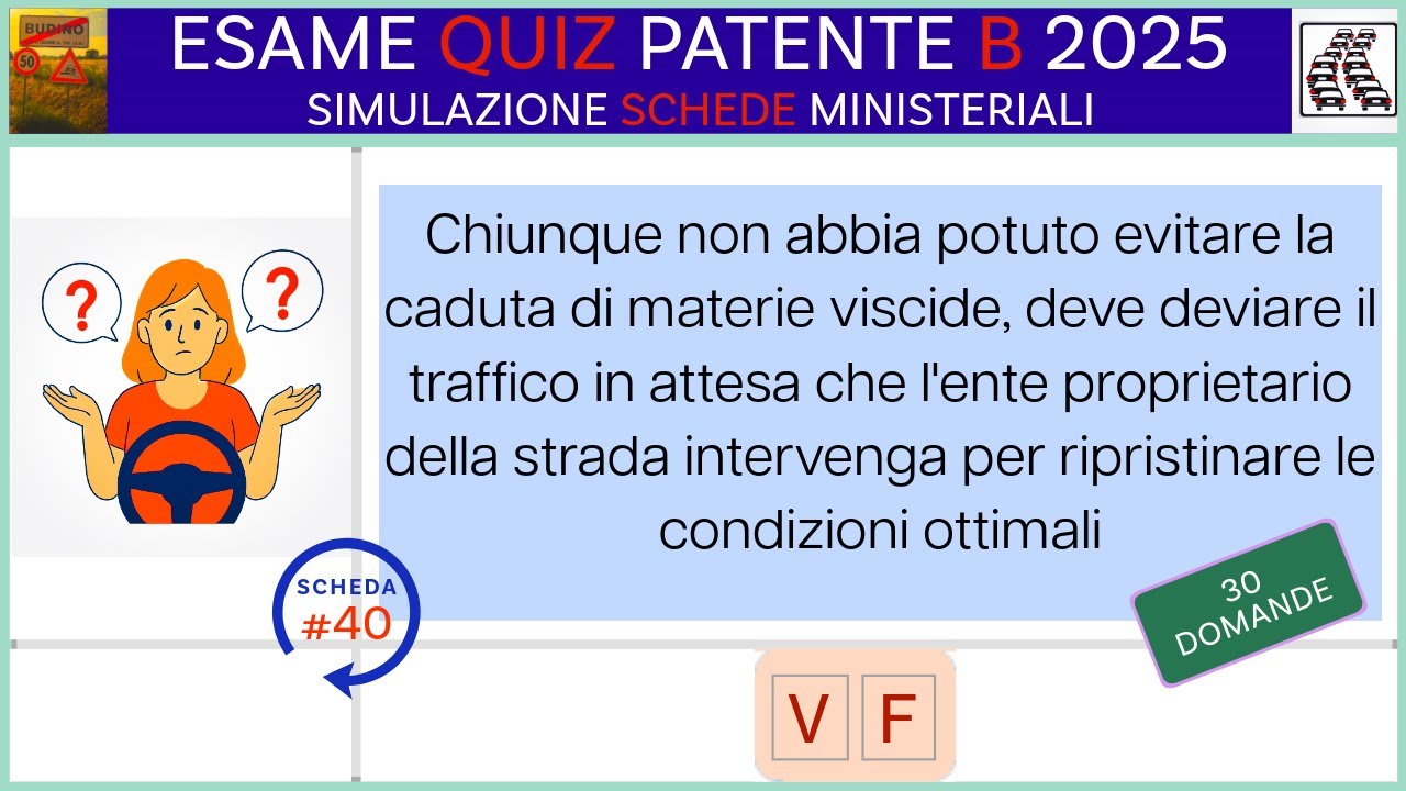 EXAME QUIZ PATENTE B 2025 - SIMULAZIONE SCHEDE MINISTERIALI #40