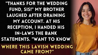 My Brother Stole My $80,000 Savings—So I Showed Up At His Wedding With The Proof