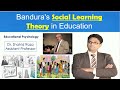 Bandura’s Social Learning Theory Explained | Key Concepts and Educational Examples | Education Talks