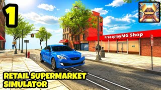 Retail Supermarket Simulator. Day 1. Gameplay Walkthrough iOS,Android. screenshot 5