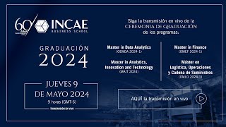 Graduación 09 mayo 2024 INCAE