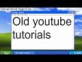 those old youtube tutorials