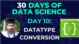 Day 10: Datatype Conversion and Feature Encoding with Pandas