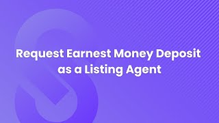 How to Request Earnest Money Deposit as Listing Agent Through DepositLink