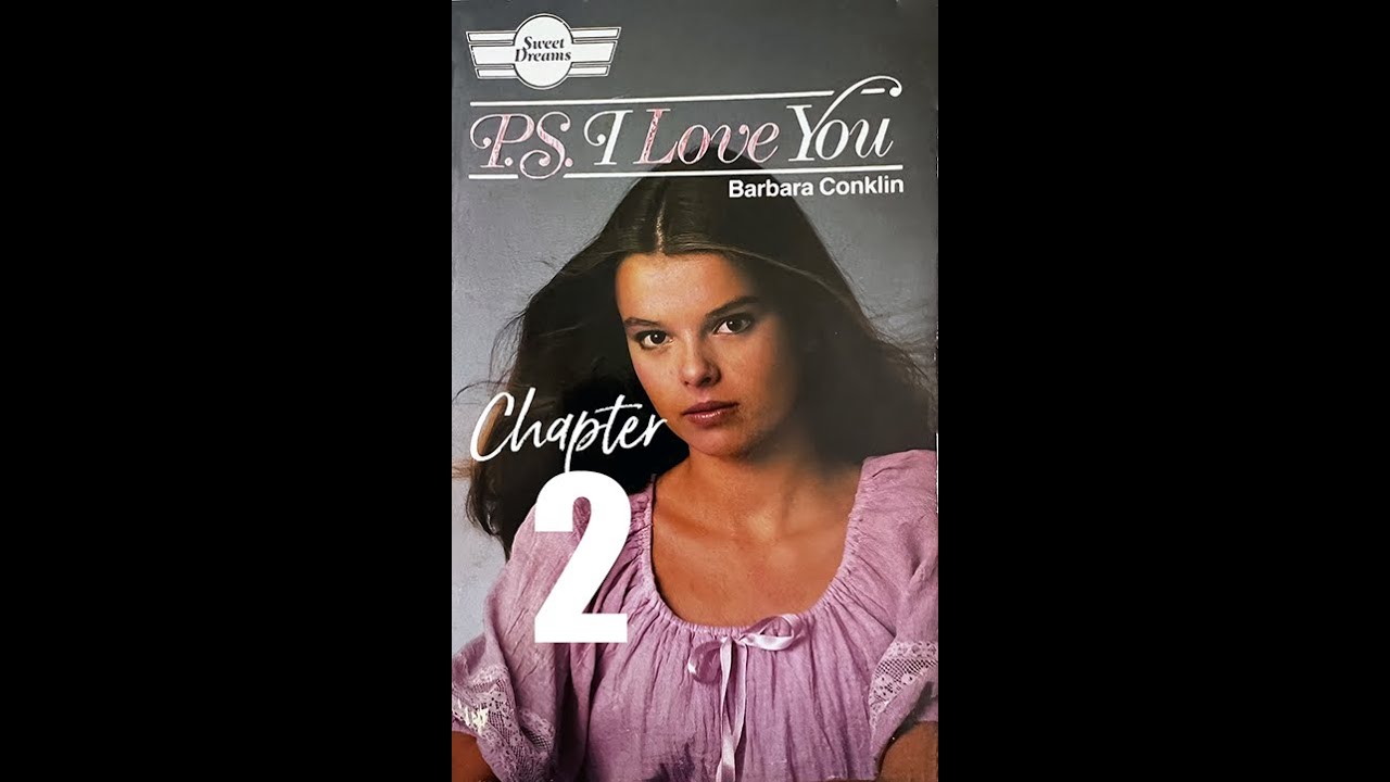 Sweet Dreams #1: P.S. I LOVE YOU, CH. 2