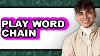 How To Play Word Chain (Updated) screenshot 4