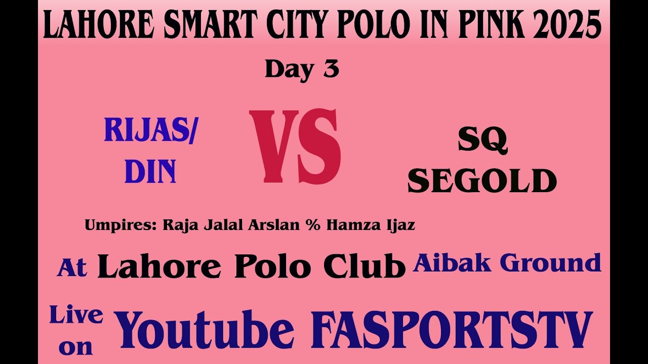 The Lahore Smart City Pink Polo Cup 2025 | Match-8 | Rijas/DIN vs S.Q SeaGold  