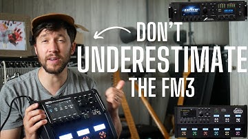 The Fractal FM3 Is UNDERRATED - Things About the Fractal FM3 That We Take For Granted...