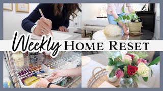 Weekly Home Reset: 10 Steps to Tidy, Clean & Organized!