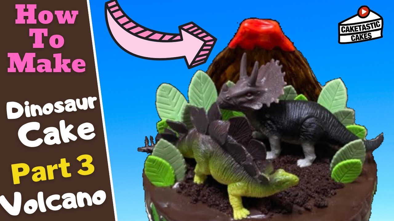 Dinosaur Cake Part 3 Volcano Cake Tutorial Cake Decorating Video By Caketastic Cakes Youtube