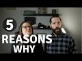 5 Reasons Why We Do What We Do