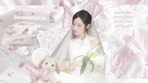 pov: bạn là người đẹp nhất thế giới